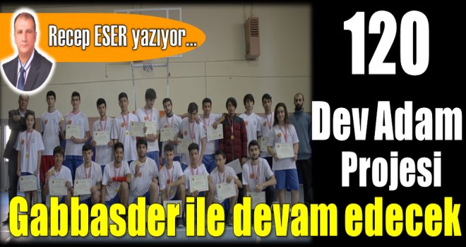 120 Dev Adam Gabbasder ile devam edecek