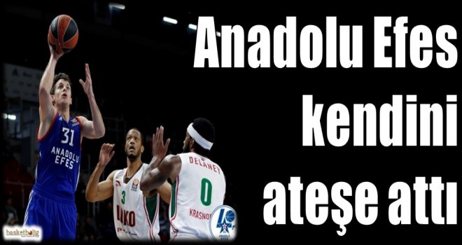 Anadolu Efes kendini ateşe attı