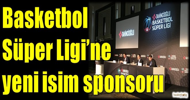 Basketbol Süper Ligi'ne yeni isim sponsoru...