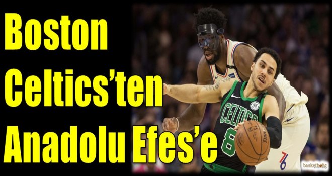 Boston Celtics'ten Anadolu Efes'e