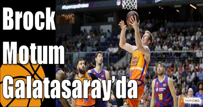 Brock Motum Galatasaray’da