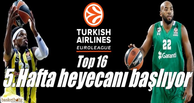 Euroleague Top 16'da 5.hafta heyecanı  