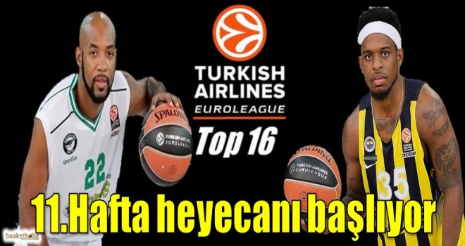 Euroleague Top16'da 11.hafta heyecanı başlıyor