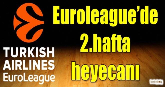 Euroleague'de 2.hafta heyecanı