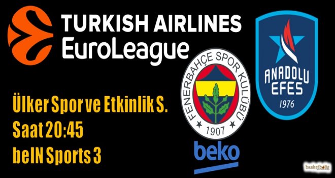 Euroleague'de Fenerbahçe-Efes derbisi