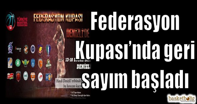 Federasyon Kupası'nda geri sayım başladı