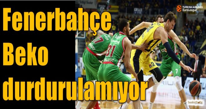 Fenerbahçe Beko durdurulamıyor...