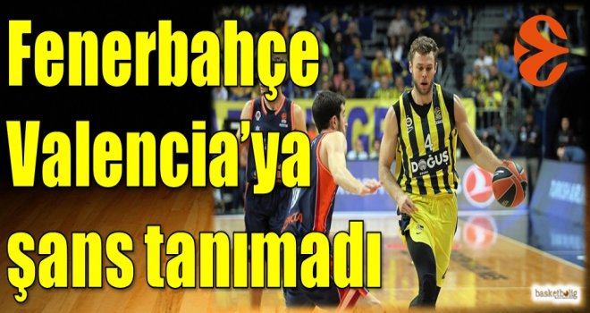 Fenerbahçe Doğuş, Valencia'ya şans tanımadı