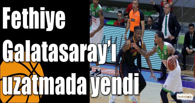Fethiye Galatasaray’ı uzatmada yendi