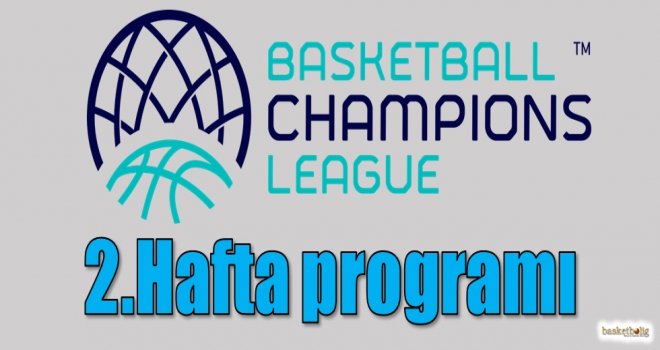 FIBA Şampiyonlar Ligi 2.hafta programı