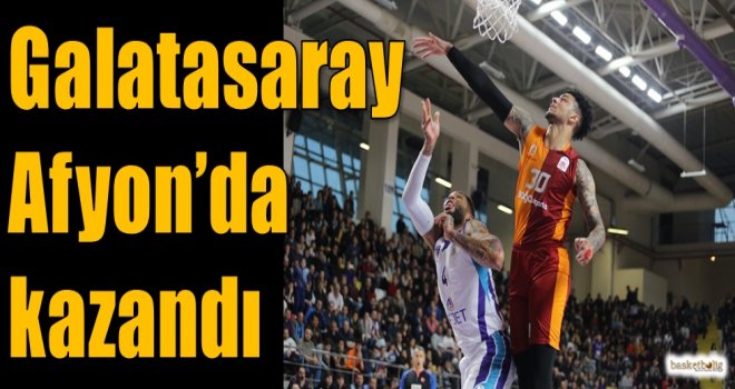 Galatasaray, Afyon'da kazandı