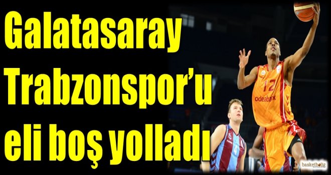 Galatasaray, Trabzonspor'u eli boş yolladı