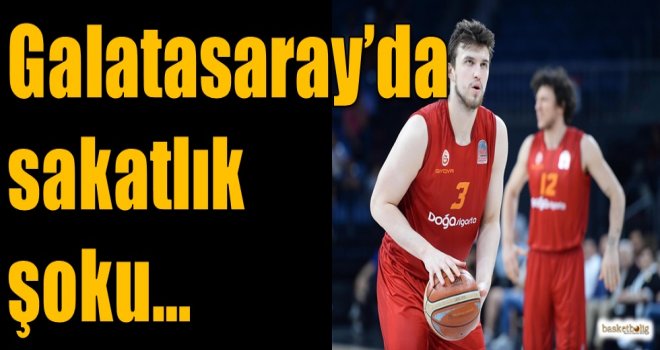 Galatasaray'da sakatlık şoku