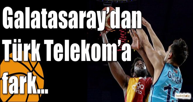 Galatasaray’dan Türk Telekom’a fark…