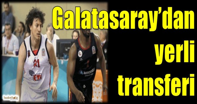 Galatasaray'dan yerli transferi