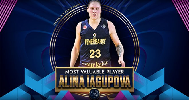 Kadınlar EuroLeague’de MVP Alina Iagupova