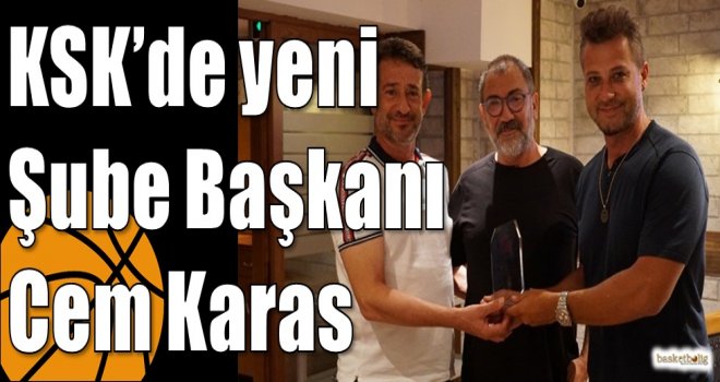 KSK’de yeni Şube Başkanı Cem Karas