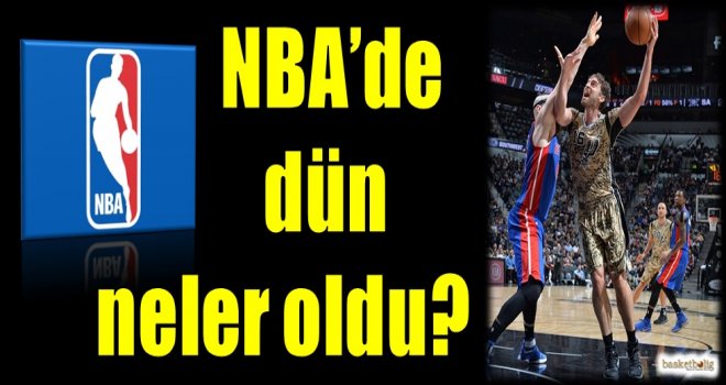 NBA'de dün neler oldu?