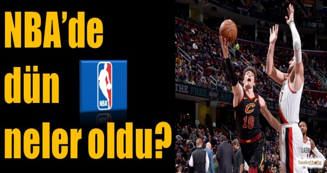 NBA'de dün neler oldu?