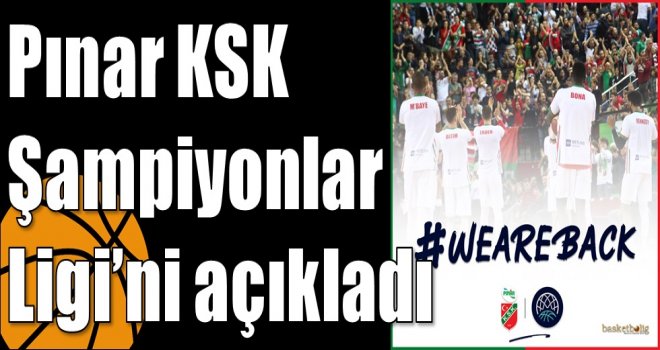 Pınar KSK Şampiyonlar  Ligi’ni açıkladı