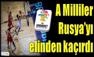 A Milliler Rusya'yı elinden kaçırdı