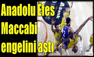 Anadolu Efes, Maccabi engelini aştı