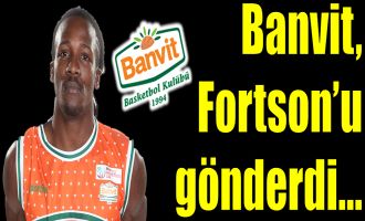 Banvit, Courtney Fortson'u gönderdi