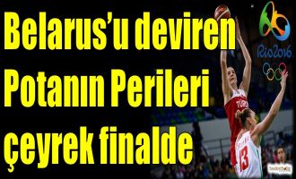 Belarus'u deviren Potanın Perileri çeyrek finalde