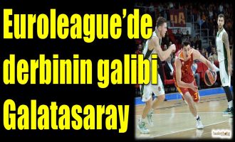 Euroleague'de derbinin galibi Galatasaray