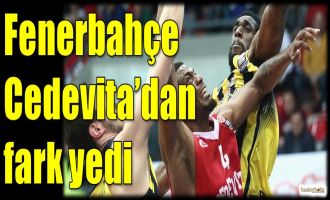 Fenerbahçe, Cedevita'dan fark yedi
