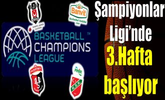 Fiba Basketbol Şampiyonlar Ligi'nde 3.hafta başlıyor