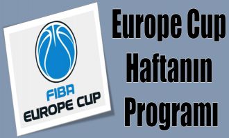 FIBA Europe Cup'ta 3.hafta başlıyor...