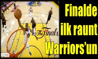 Finalde ilk raunt Warriors'un