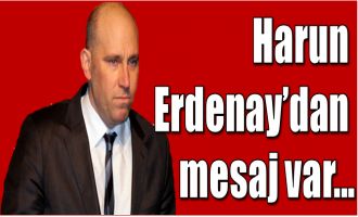 Harun Erdenay'dan gündeme ilişkin mesaj