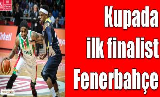 Kupada ilk finalist Fenerbahçe