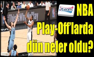 NBA Play-Off'larda dün neler oldu?