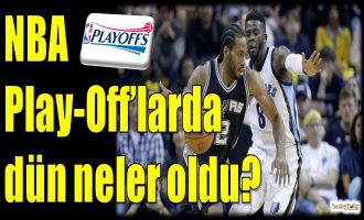 NBA Play-Off'larda dün neler oldu?