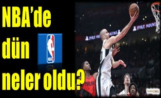 NBA'de dün neler oldu?
