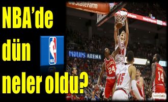 NBA'de dün neler oldu?