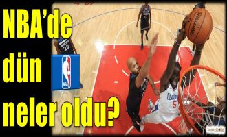 NBA'de dün neler oldu?