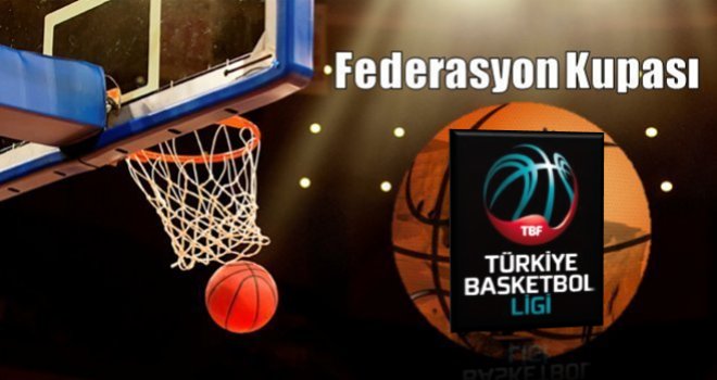 TBL Federasyon Kupası başlıyor...