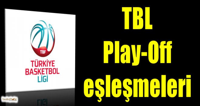 TBL Play-Off eşleşmeleri