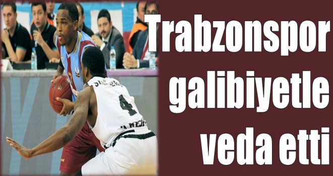 Trabzonspor Medical Park, galibiyetle veda etti