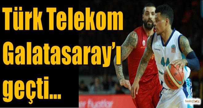 Türk Telekom, Galatasaray'ı geçti