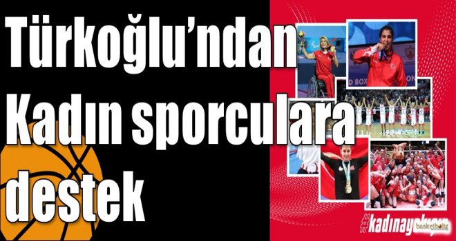 Türkoğlu’ndan Kadın sporculara destek