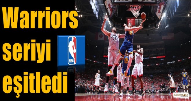 Warriors seriyi eşitledi