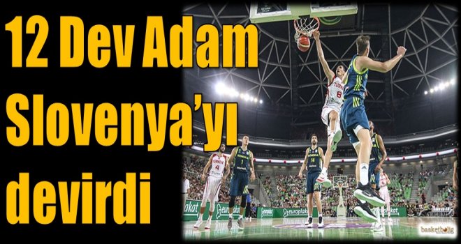 12 Dev Adam Slovenya'yı devirdi