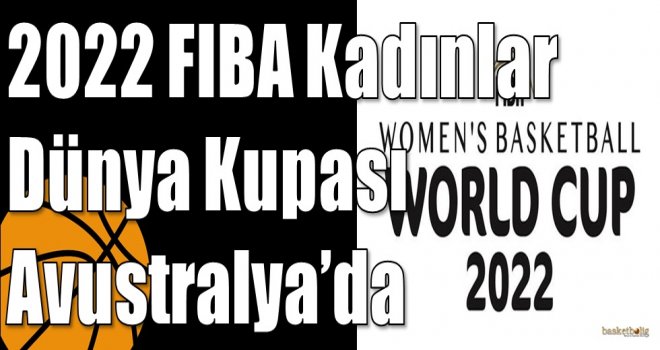 2022 FIBA Kadınlar Dünya Kupası Avustralya?da