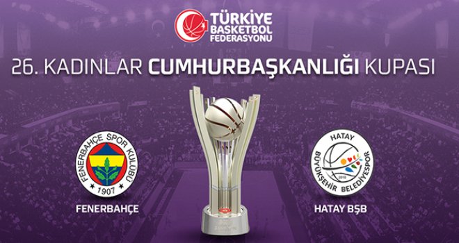 26. Kadınlar Cumhurbaşkanlığı Kupası sahibini buluyor