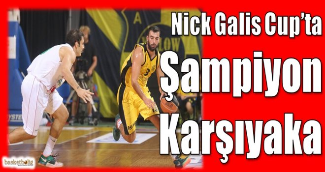 2.Nick Galis Cup'ta şampiyon Pınar Karşıyaka